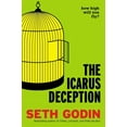 thumbnail image 1 of The Icarus Deception: How High Will You Fly?, (Hardcover), 1 of 1