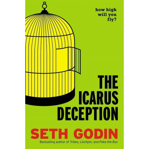 The Icarus Deception: How High Will You Fly?, (Hardcover)