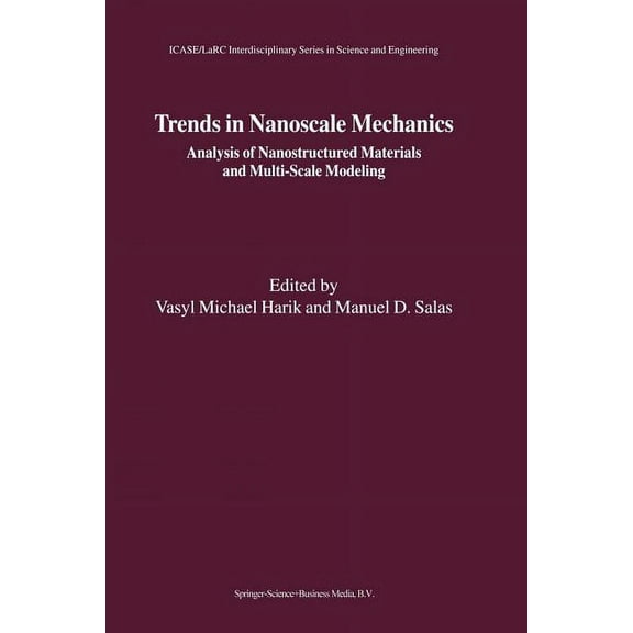 Icase Larc Interdisciplinary Science and Trends in Nanoscale Mechanics: Analysis of Nanostructured Materials and Multi-Scale Modeling, Book 9, (Paperback)