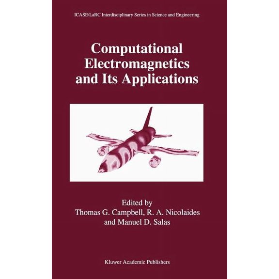 Icase Larc Interdisciplinary Science and Computational Electromagnetics and Its Applications, Book 5, (Hardcover)