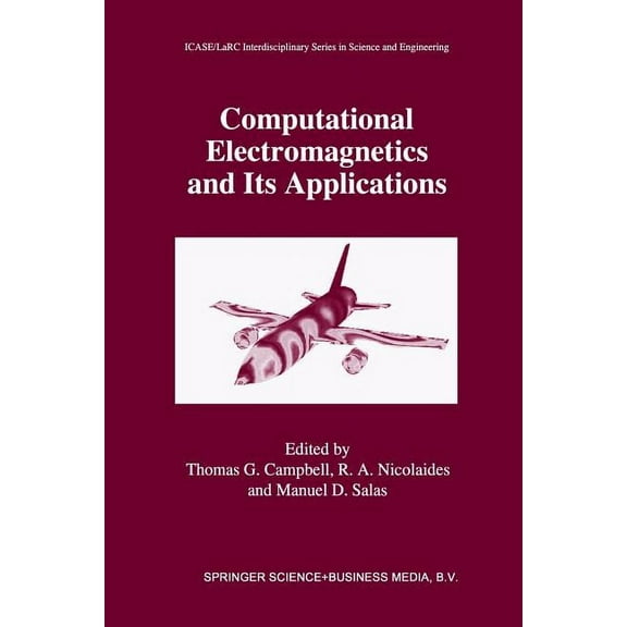Icase Larc Interdisciplinary Science and Computational Electromagnetics and Its Applications, Book 5, (Paperback)