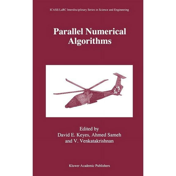 Icase Larc Interdisciplinary Science and Parallel Numerical Algorithms, Book 4, (Hardcover)
