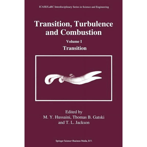 Icase Larc Interdisciplinary Science and Transition, Turbulence and Combustion: Volume I: Transition, Book 2, (Paperback)