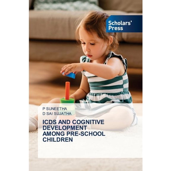Icds and Cognitive Development Among Pre-School Children, (Paperback)