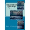 thumbnail image 1 of Ice Age 2050s Certainty: Illustrated Science, 1 of 1