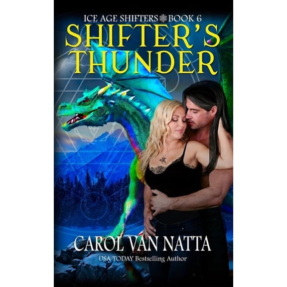 Ice Age Shifters Shifter's Thunder: A Paranormal Shifter Romance with Dragons & Thunderbirds, Book 6, (Paperback)