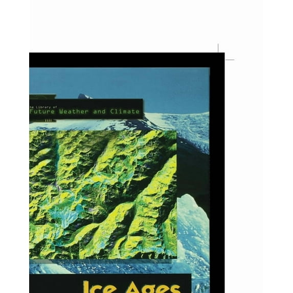 Ice Ages of the Future (Paperback)