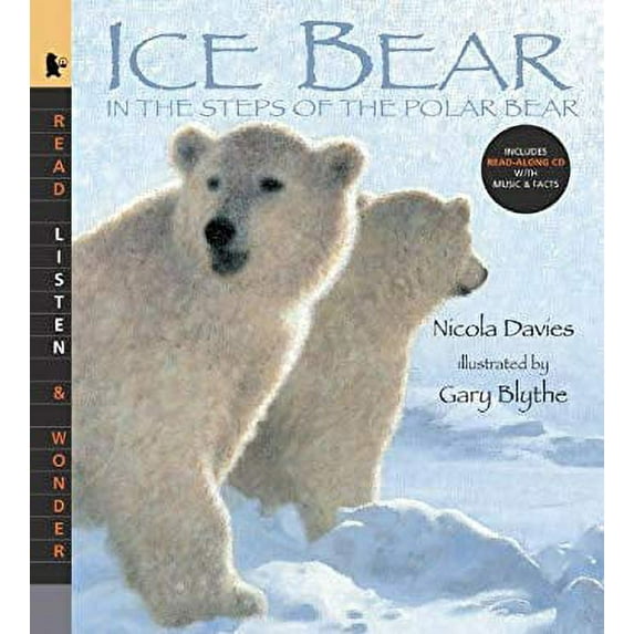 Pre-Owned Ice Bear with Audio: Read, Listen, & Wonder: In the Steps of the Polar Bear (Paperback) 0763638781 9780763638788