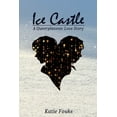 thumbnail image 1 of Ice Castle: A Queerplatonic Love Story (Paperback) by Katie Fouks, 1 of 1