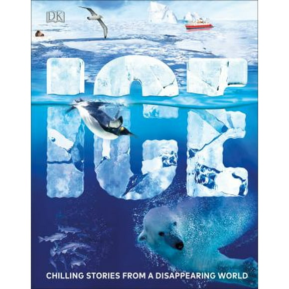 Pre-Owned Ice: Chilling Stories from a Disappearing World  Hardcover DK
