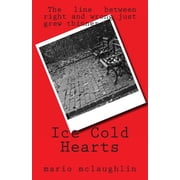 Ice Cold Hearts Paperback by Mario J McLaughlin