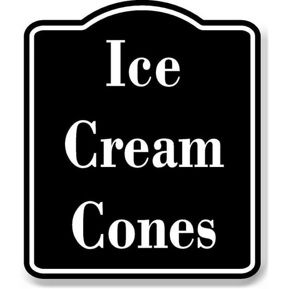 Ice Cream Cones BLACK Aluminum Composite Sign 20''x24''