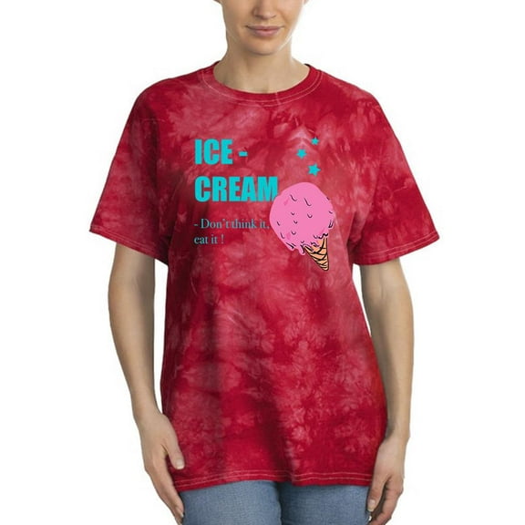 Ice Cream Don't Think It Tie Dye Crystal Women -Image by Shutterstock, Female XX-Large