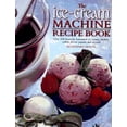 thumbnail image 1 of Pre-Owned The Ice-Cream Machine Recipe Book (Hardcover) 0785808752 9780785808756, 1 of 1