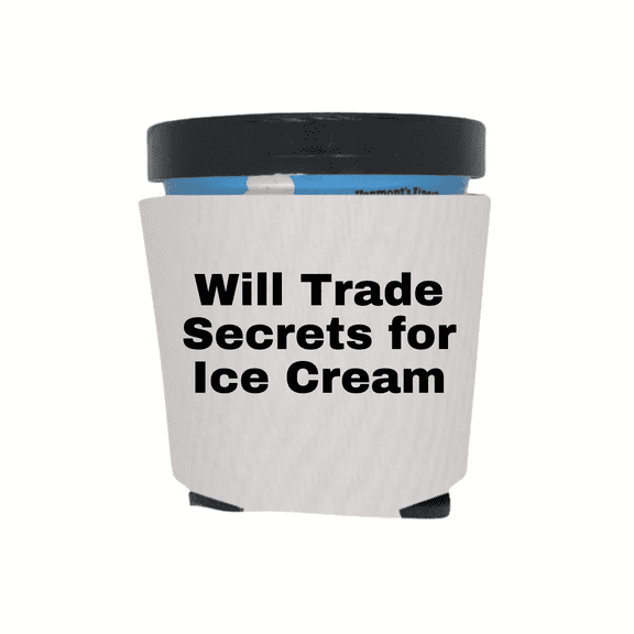 Ice Cream Pint Sleeves, Will Trade Secrets For Ice Cream, Foam Ice Cream Pint Coolers, Party Favor and Gift Ideas, Holder for Ice Cream