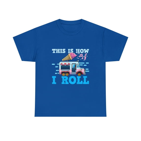 Ice Cream Truck This Is How I Roll T-Shirt