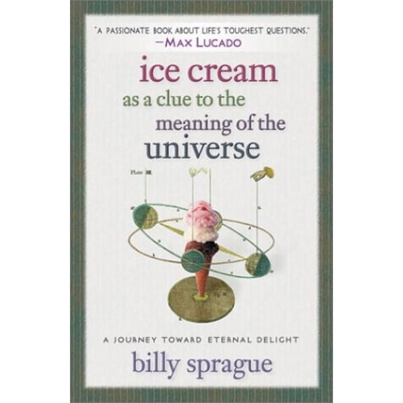 Pre-Owned Ice Cream As a Clue to the Meaning of the Universe (Paperback) 0736903054 9780736903059