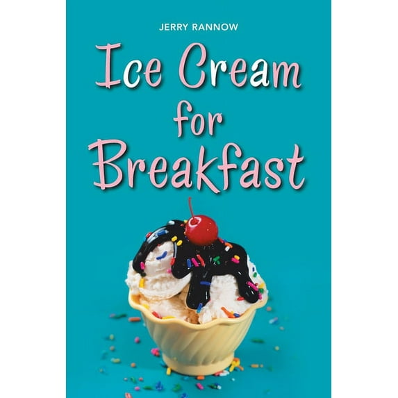 Ice Cream for Breakfast