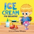 thumbnail image 1 of Ice Cream for Breakfast, (Paperback), 1 of 1