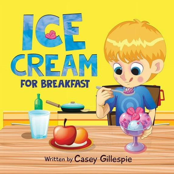 Ice Cream for Breakfast, (Paperback)