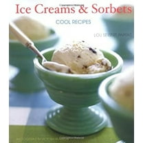 Pre-Owned Ice Creams & Sorbets: Cool Recipes (Hardcover) 0811846032 9780811846035
