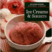 Pre-Owned Ice Creams and Sorbets (Hardcover) 0783503105 9780783503103