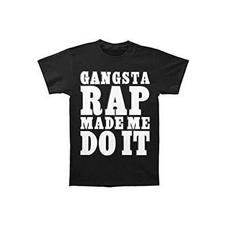 Gangster rap made me do it shirt outlet