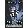 thumbnail image 1 of Pre-Owned The Ice Dragon (Dragon Knights, Book 3) (Paperback) 1599982870 9781599982878, 1 of 1