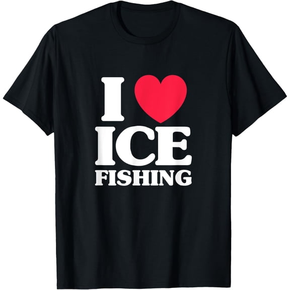 Ice Fishing Fisherman I Love Ice Fishing T-Shirt