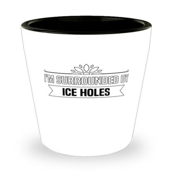 Ice Fishing Humor Shot Glass, I'm Surrounded by Holes Pun, Unique Fisherman Gift, Durable Mini Glassware, 1.5oz Cup for Cold
