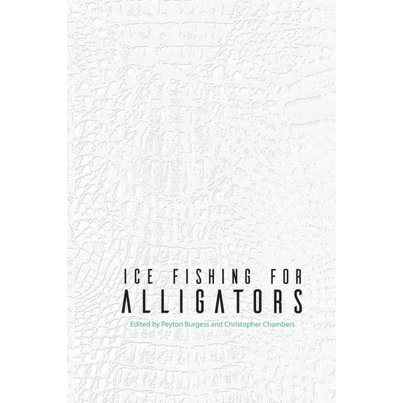 Ice Fishing for Alligators (Paperback)
