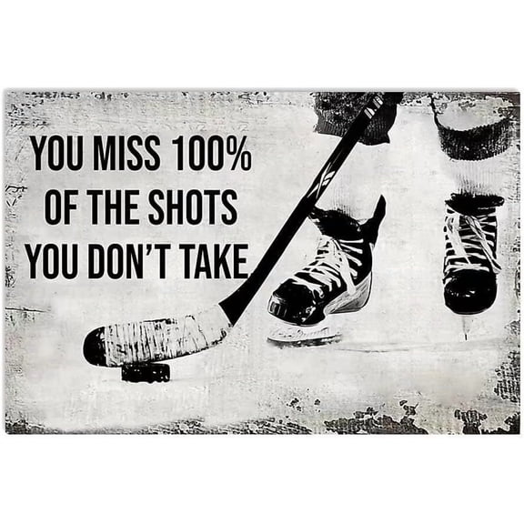 Ice Hockey Signclub Decor You Miss 100% of the Shots You Don't Take Tin Poster Home Office Wall Decoration Athlete Plaque