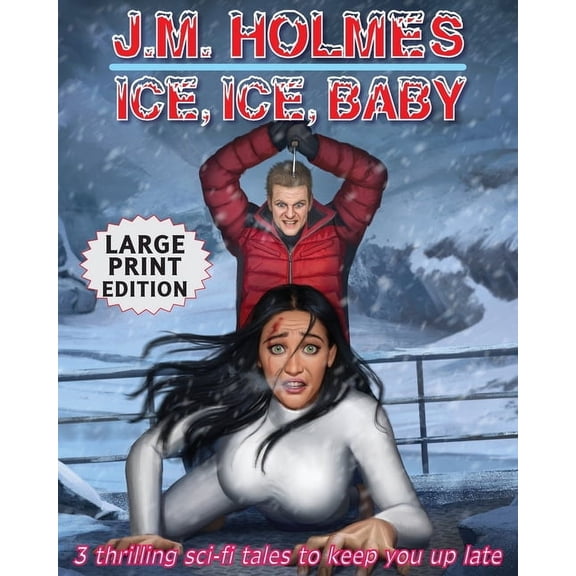 Ice, Ice, Baby LARGE PRINT EDITION: Space Adventure Suspense Mysteries, (Paperback)