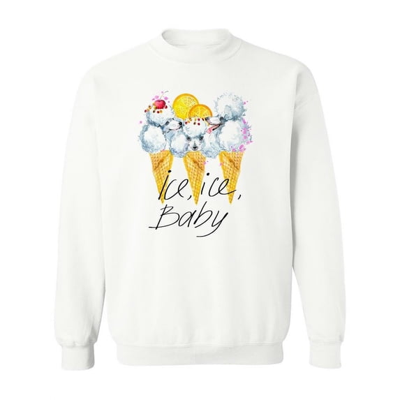Ice, Ice, Puppy. Sweatshirt Women -Image by Shutterstock, Female XX-Large