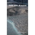 thumbnail image 1 of Ice Racer Trilogy: The Ice Racer (Series #1) (Paperback), 1 of 1