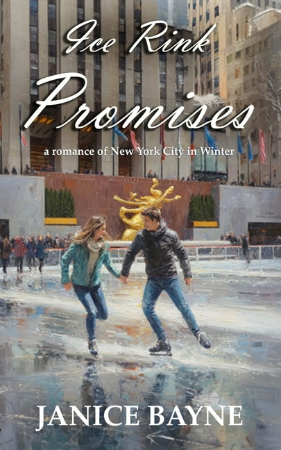 Ice Rink Promises: a romance of New York City in Winter, (Paperback)