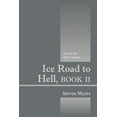 thumbnail image 1 of Ice Road to Hell, Book II: Fast in the Fiery Dream, (Paperback), 1 of 1