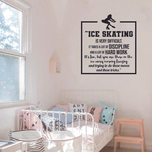 Ice Skating Is Very Difficult. It Takes A Lot Of Discipline And A Lot Of Hard Work Ice Skating Motivational Quote Quotes Wall Sticker Vinyl Decal Home Decor Room Living Room Size (40x40 inch)