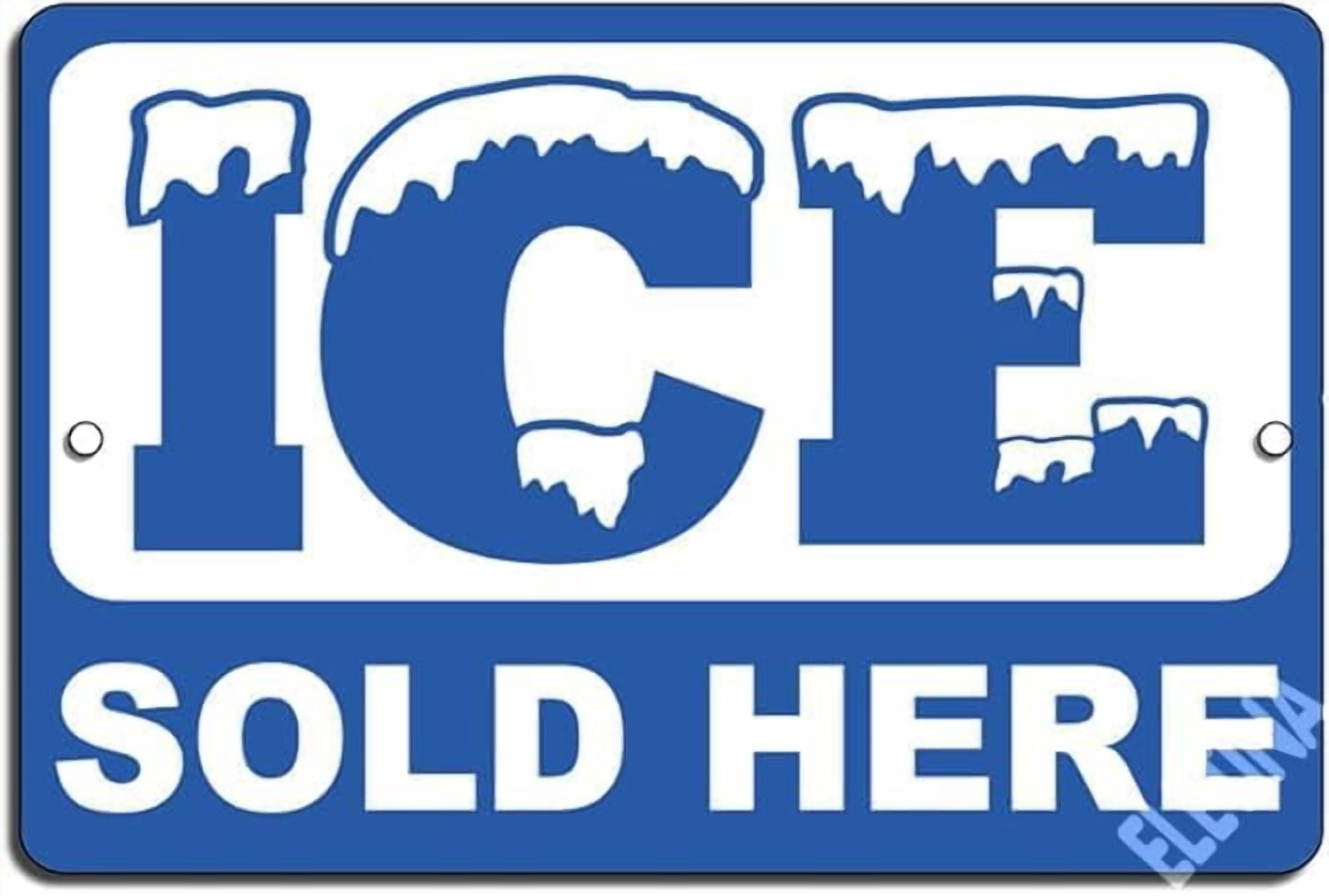 Ice Sold Here Sign Wall Decor Warning Plaque 12x16 Inch Aluminum, Tin ...