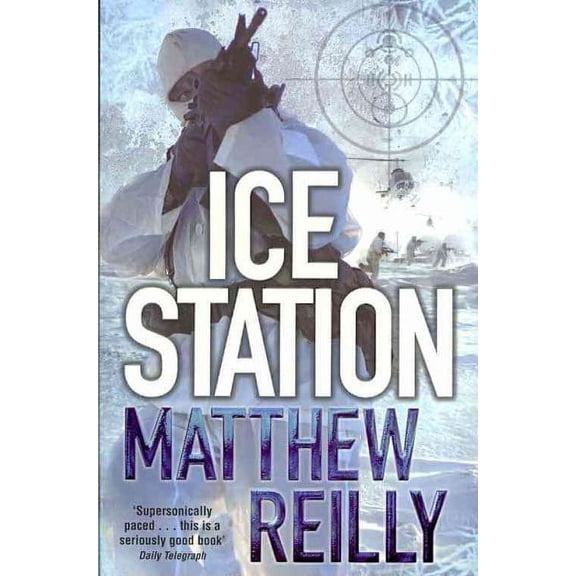 Ice Station (Paperback) by Matthew Reilly