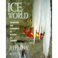 thumbnail image 1 of Pre-Owned Ice World: Techniques and Experiences of Modern Ice Climbing (Paperback) 0898864461 9780898864465, 1 of 1