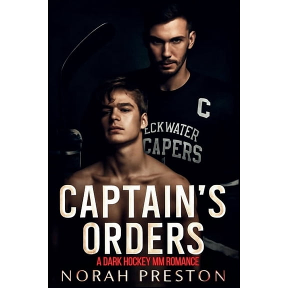 Ice and Obsession Captain's Orders: A Dark Hockey MM Romance, Book 3, (Paperback)