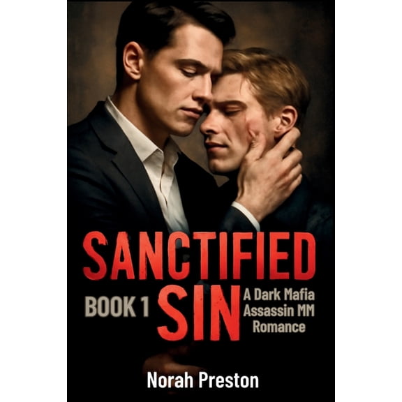 Ice and Obsession Sanctified Sin: A Dark Mafia Assassin MM Romance BOOK 1, Book 5, (Paperback)