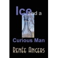 thumbnail image 1 of Ice and a Curious Man (Paperback)(Large Print), 1 of 1