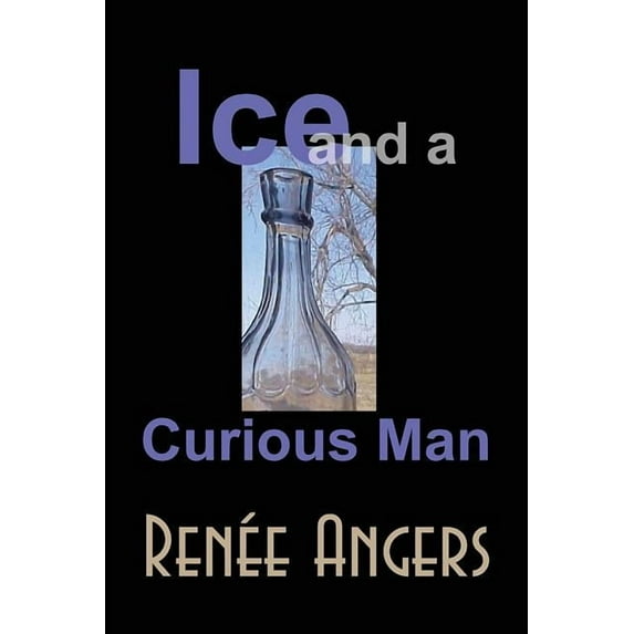 Ice and a Curious Man (Paperback)(Large Print)
