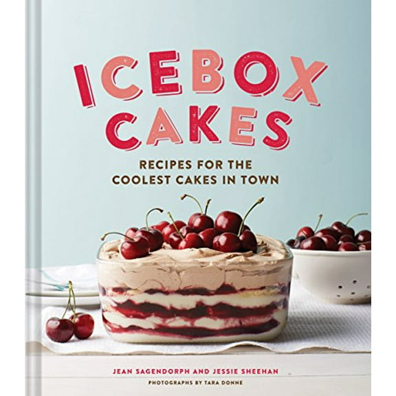 Pre-Owned Icebox Cakes : Recipes for the Coolest Cakes in Town (Hardcover) 9781452112213
