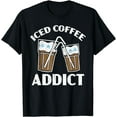 thumbnail image 1 of Iced Coffee Addict Caffeine Drinker Brewed Coffee Espresso T-Shirt, 1 of 3