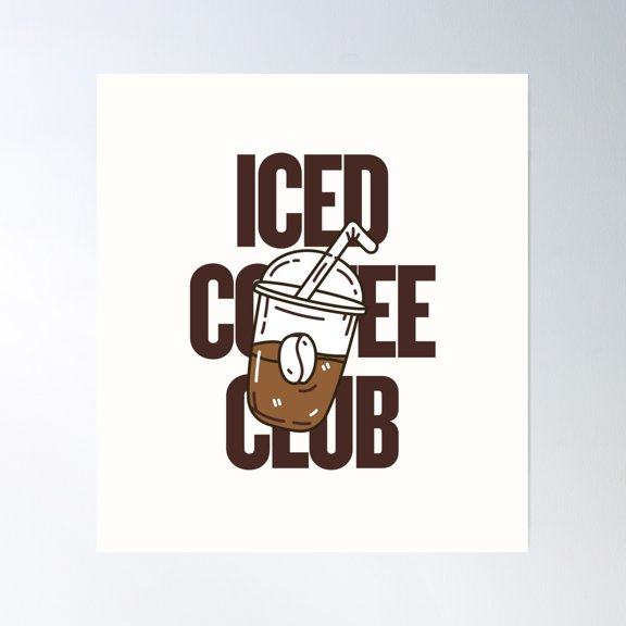 Iced Coffee Club Poster Wall Art, Modern Wall Decor, 8x12 UNFRAMED