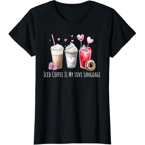 Iced Coffee Love Language Shirt | Caffeine Lover Tee T-Shirt