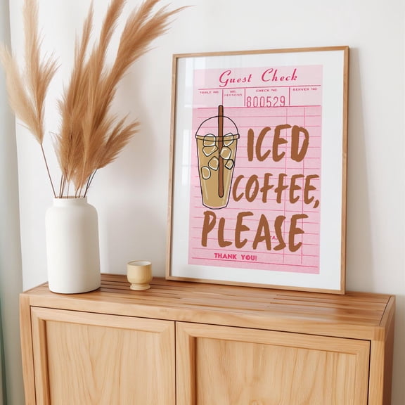Iced Coffee Please Guest Check, Trendy Pink Kitchen Girly Wall, Iced Coffee Wall, Coffee Lover Poster, Physical, Wall Art